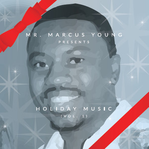 Holiday Music, Vol. 1 (Mr. Marcus Young Presents)