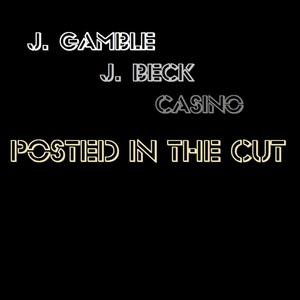 Posted in the Cut (feat. J. Beck & Casino) [Explicit]