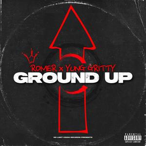 Ground Up (feat. Yung Gritty) (Explicit)