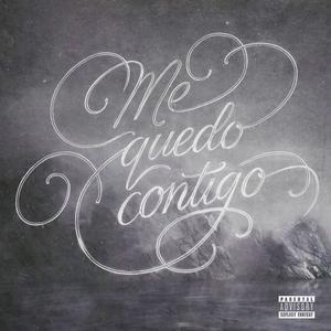 Me Quedo Contigo (Explicit)