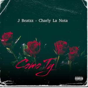 Como Tu (feat. Charly La Nota) (Explicit)