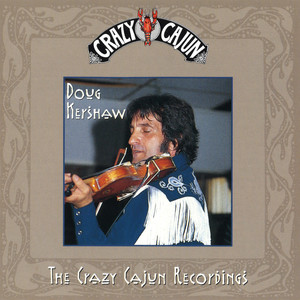 Doug Kershaw: The Crazy Cajun Recordings