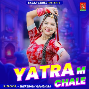 Yatra m Chale