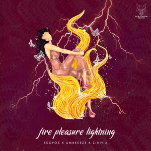 Fire Pleasure Lightning(feat. Umbreeze & Zinnia Chaturvedi)