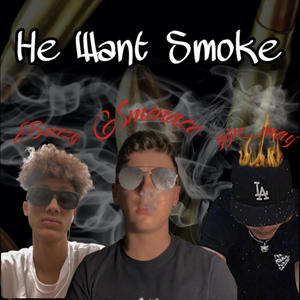 He Want Smoke (feat. YGN May & JBreezy) [Explicit]