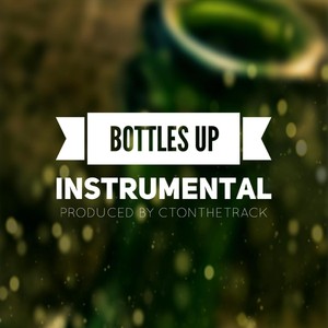 Bottles Up (Instrumental)