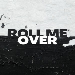 Roll Me Over (Explicit)