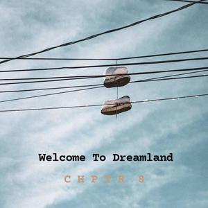 Welcome To Dreamland, Chptr 8 (Explicit)