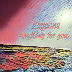 Anything for you (feat. Lagoone)