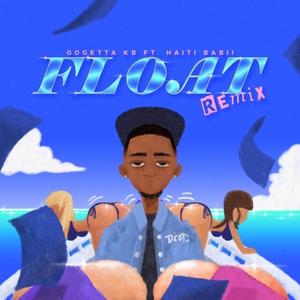 Float (feat. Haiti Babii) (Remix|Explicit)