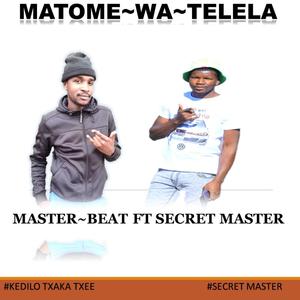 MATOME WA TELELA (feat. SECRET MASTER)