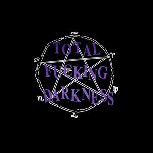 T0tal Fvcking Darkn3ss (Explicit)