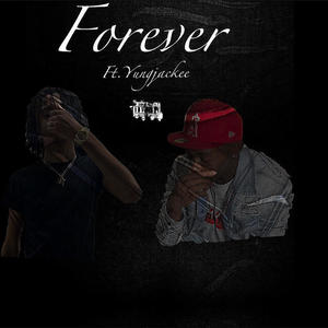 Forever (feat. Yungjackee) [Explicit]