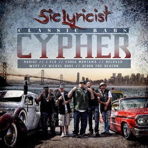 Classic Bars Cypher (feat. Audioz, C-Flo, Edogg Montana, Beloved, Nickel Shot, Scoob the Deacon & Wept)