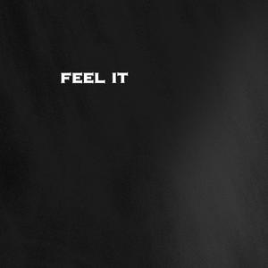 Feel It