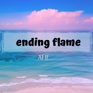 ending flame