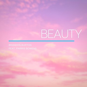 Beauty (feat. Parris Bowens)