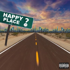 Happy Place (Explicit)