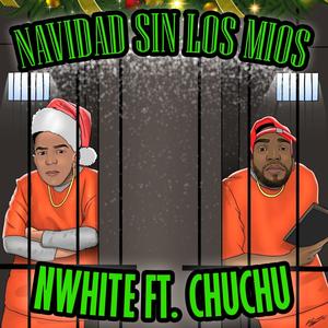 NAVIDAD SIN LOS MIOS(feat. Chuchu El Invi)