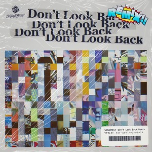 Don't Look Back (feat. 4s4ki, maeshima soshi, RhymeTube, OHTORA & Hanagata) (Jr.TEA Remix)