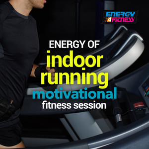 ENERGY OF INDOOR RUNNING MOTIVATIONAL FITNESS SESSION