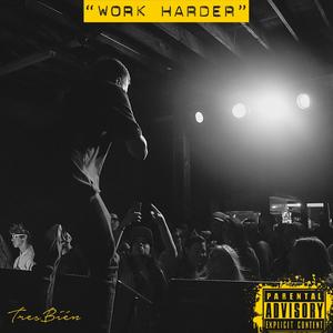 Work Harder (Explicit)