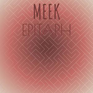 Meek Epitaph