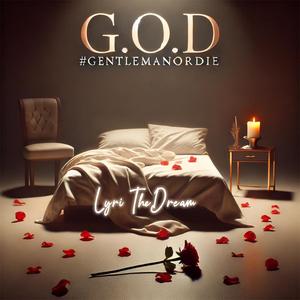 G.O.D. #GentlemanOrDie