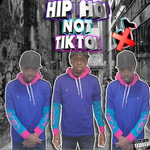 Hip Hop Not Tik Tok (Explicit)