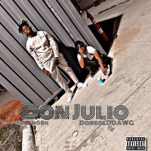 Don Julio (feat. DarealDDAWG) [Explicit]