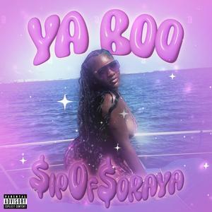 YA BOO (Explicit)