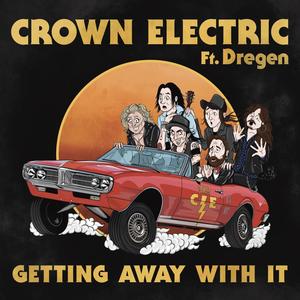 Getting Away With It (feat. Dregen)