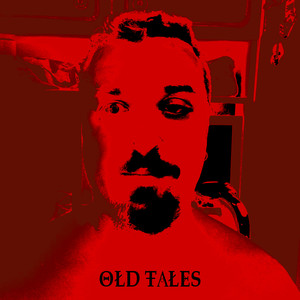 OLD TALES (Explicit)