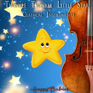 Twinkle Twinkle Little Star: Lullaby with Classical Instruments