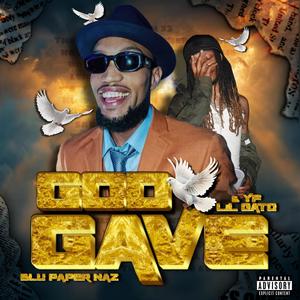 God Gave (feat. Blu Paper Nas) (Explicit)