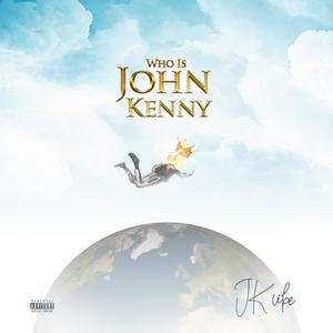 Who's John Kenny (Explicit)