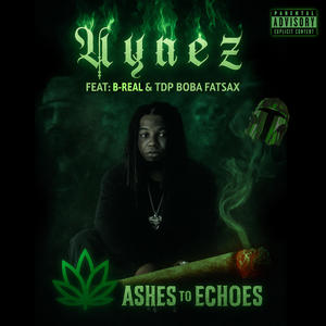 Ashes to Echoes (feat. B-Real & TDP Boba Fatsax) (Explicit)