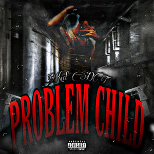 Problem Child (Explicit)