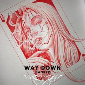 Way Down (feat. Danker 夢)