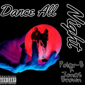 Dance All Night (feat. Jonas Brown) [Explicit]