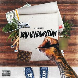 Bad Handwriting (Explicit)