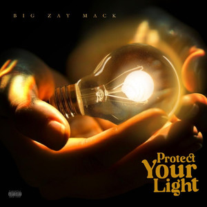 Protect Your Light (Explicit)