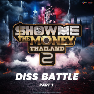 Show Me The Money Thailand 2 : Diss Battle (Explicit)