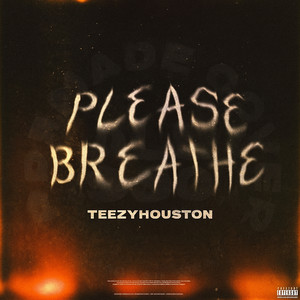 Please Breathe (Explicit)
