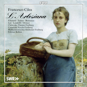 CILEA, F.: Arlesiana (L') [Opera] [Freiburg Philharmonic, Bollon]