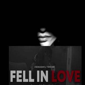 Fell In Love (feat. OsoDashhh) [Explicit]