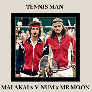 Tennis man (feat. V-NUM & MR MOON) [Explicit]