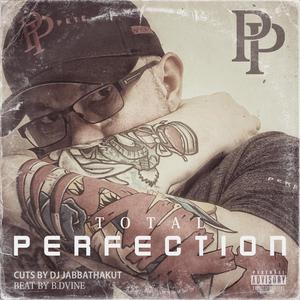 Total Perfection (feat. Jabbathakut & B. Dvine) [Explicit]