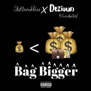 Bag Bigger (Explicit)