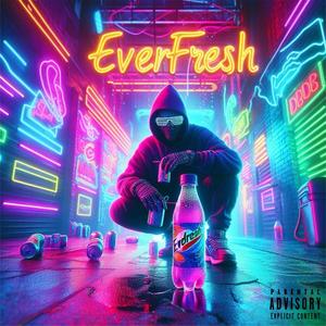 EverFresh (feat. QpOnabeat) (DjRayG Remix|Explicit)